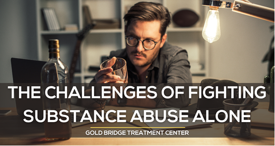 The Challenges of Fighting Substance Abuse Alone