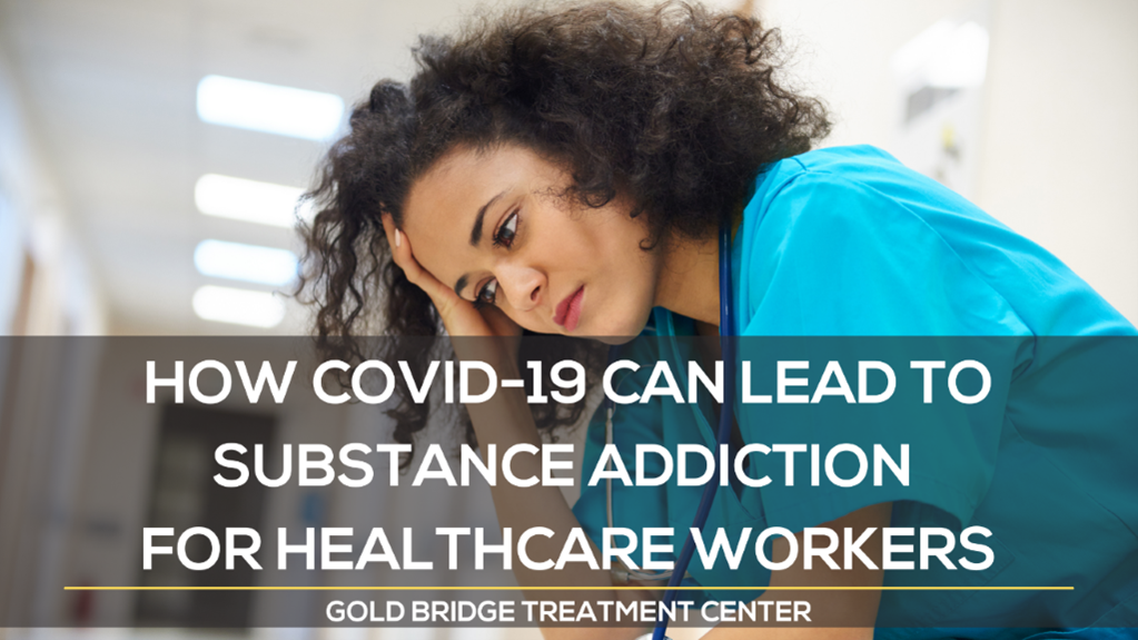 How Covid-19 Can Lead to Substance Addiction for Healthcare Workers