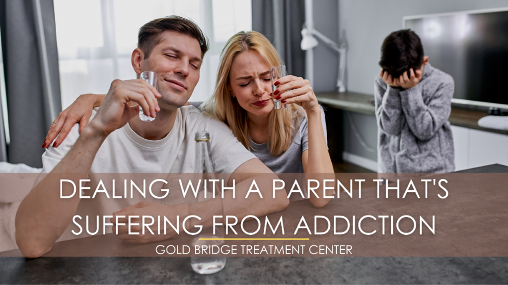 Dealing with a Parent That’s Suffering from Addiction