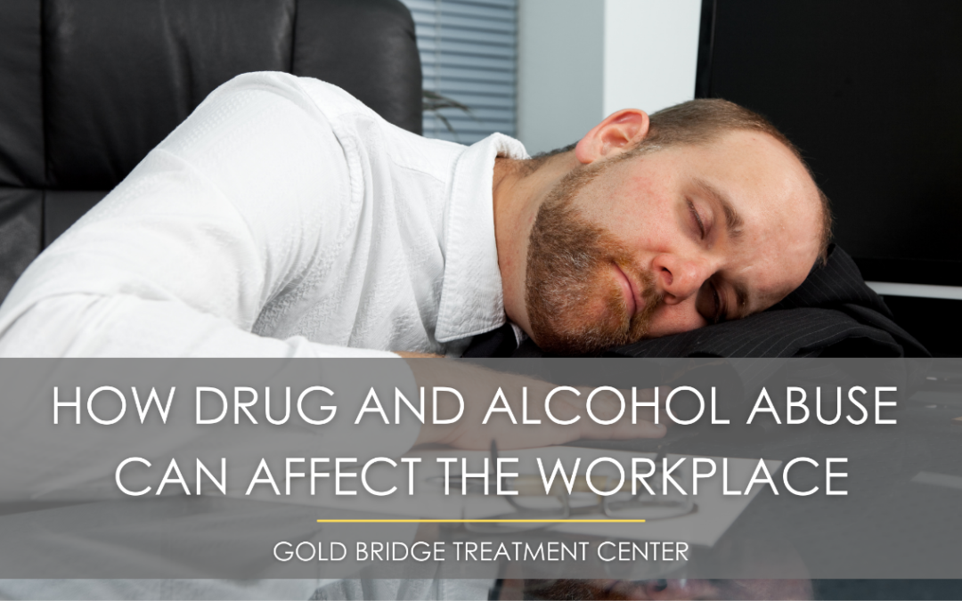 How Drug and Alcohol Abuse Can Affect the Workplace